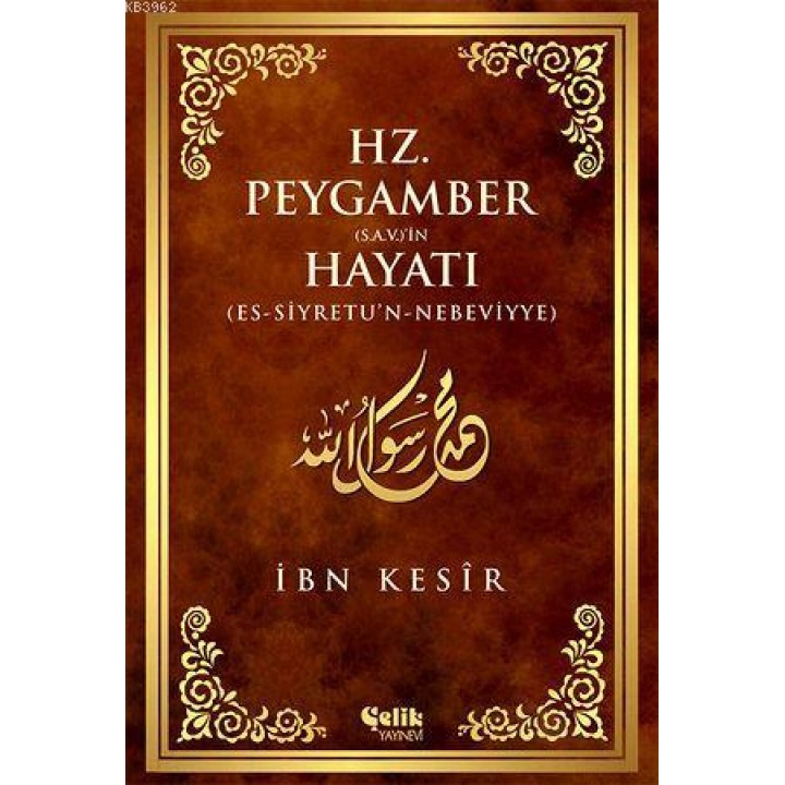 Hz. Peygamber (s.a.v.)'in Hayatı