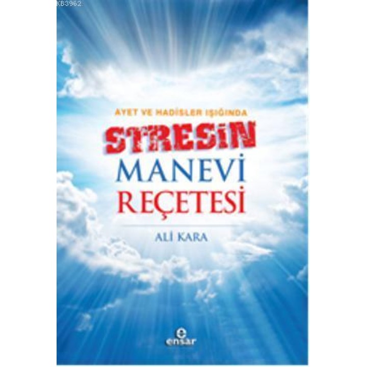 Ayet ve Hadisler Işığında Stresin Manevi Reçetesi
