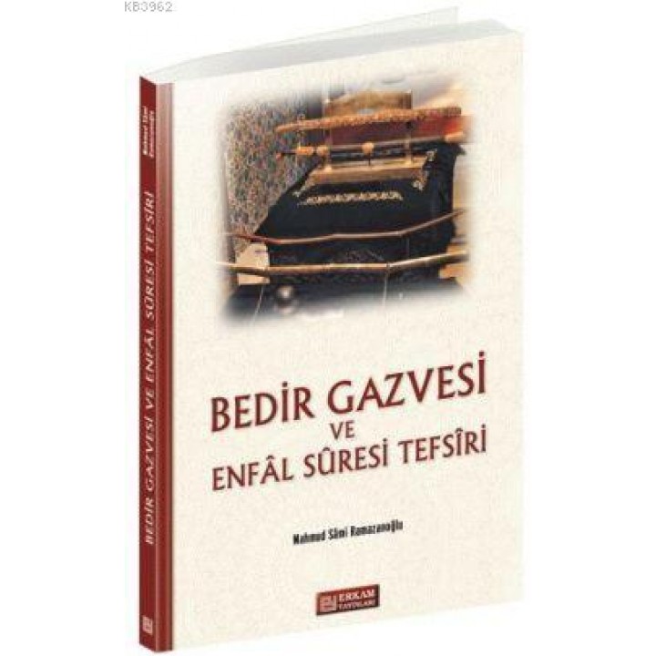 Bedir Gazvesi Ve Enfal Suresi Tefsiri