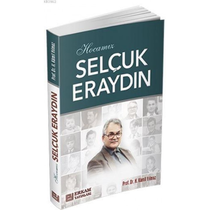 Hocamız Selçuk Eraydın