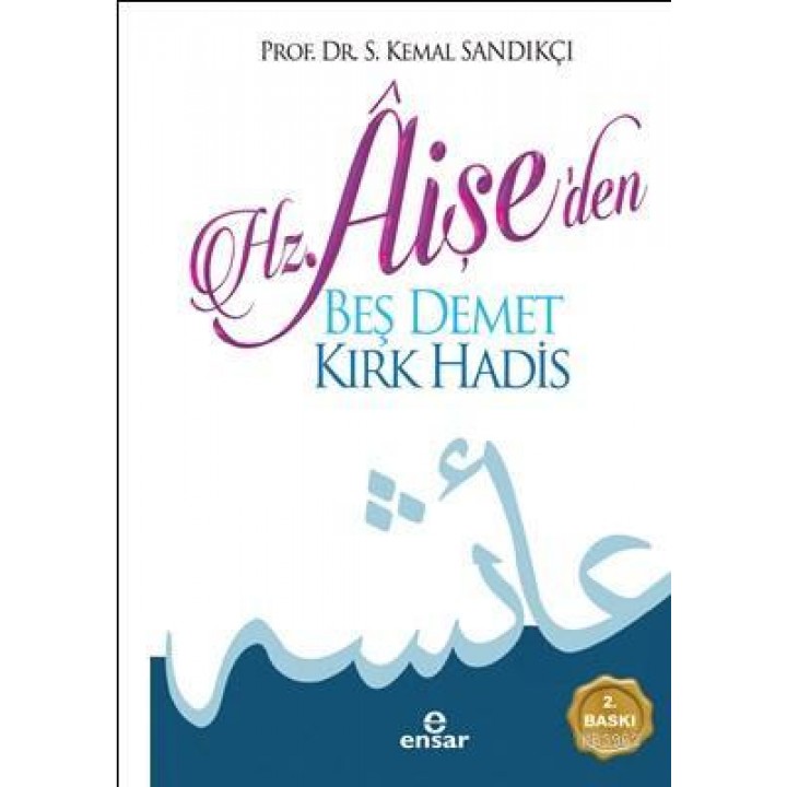 Hz. Aişe'den Beş Demet Kırk Hadîs
