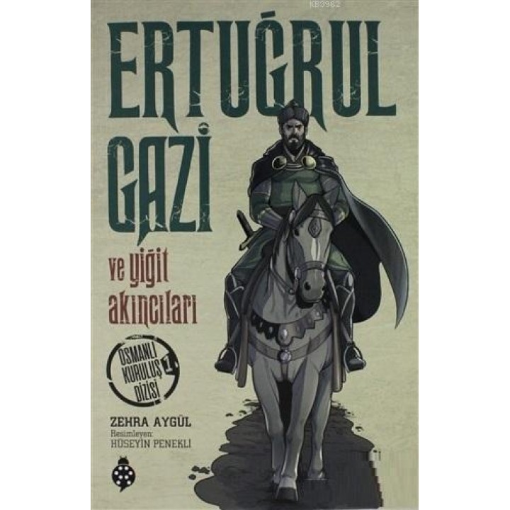 Ertuğrul Gazi ve Yiğit Akıncıları Osmanlı Kuruluş Dizisi 1