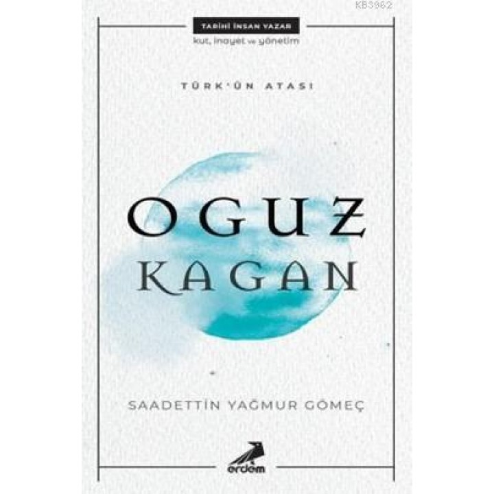 Türk'ün Atası Oguz Kagan