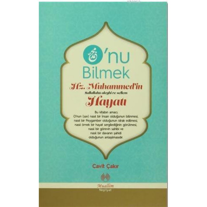 O'nu Bilmek; Hz. Muhammed'in Hayatı