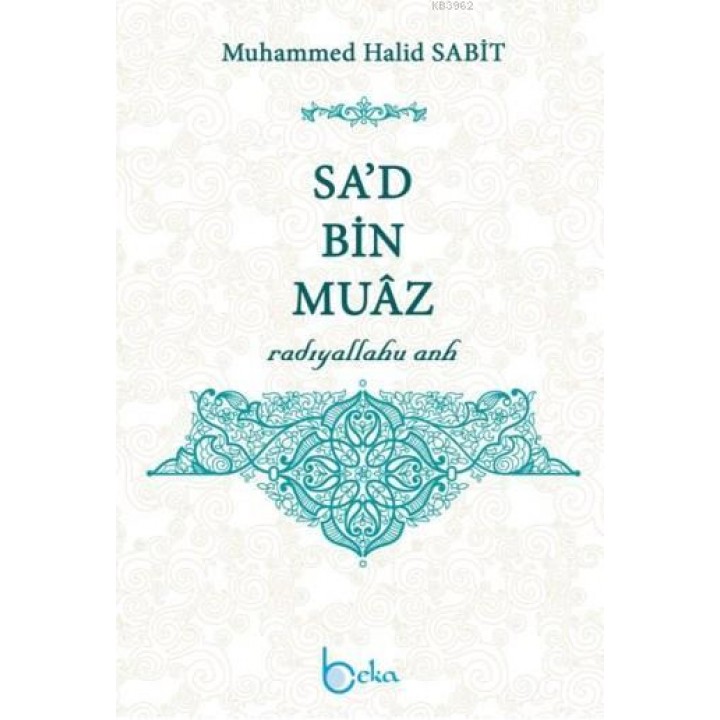 Sa'd Bin Muaz (Radıyallahu anh)