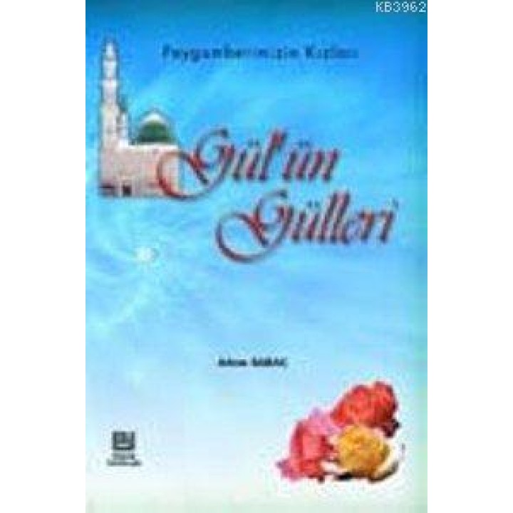 Gülün Gülleri Peygamberimizin Kızları