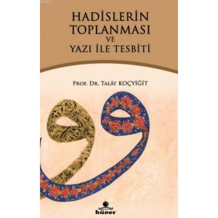 Hadislerin Toplanması ve Yazı ile Tesbiti