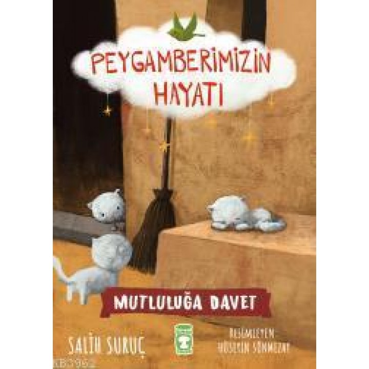 Mutluluğun İksiri - Peygamberimizin Hayatı