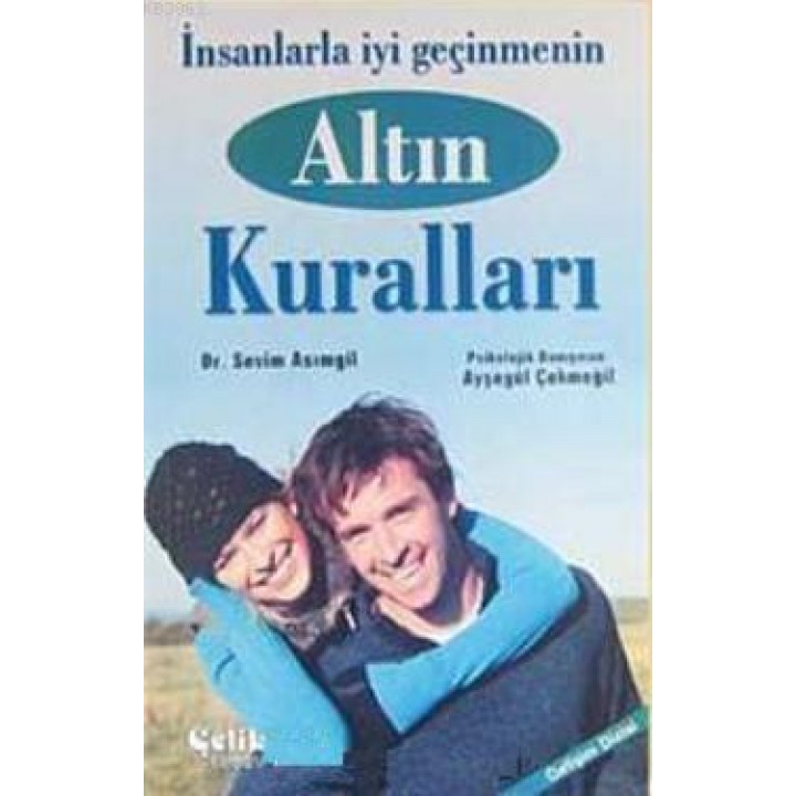 İnsanlarla İyi Geçinmenin Altın Kuralları