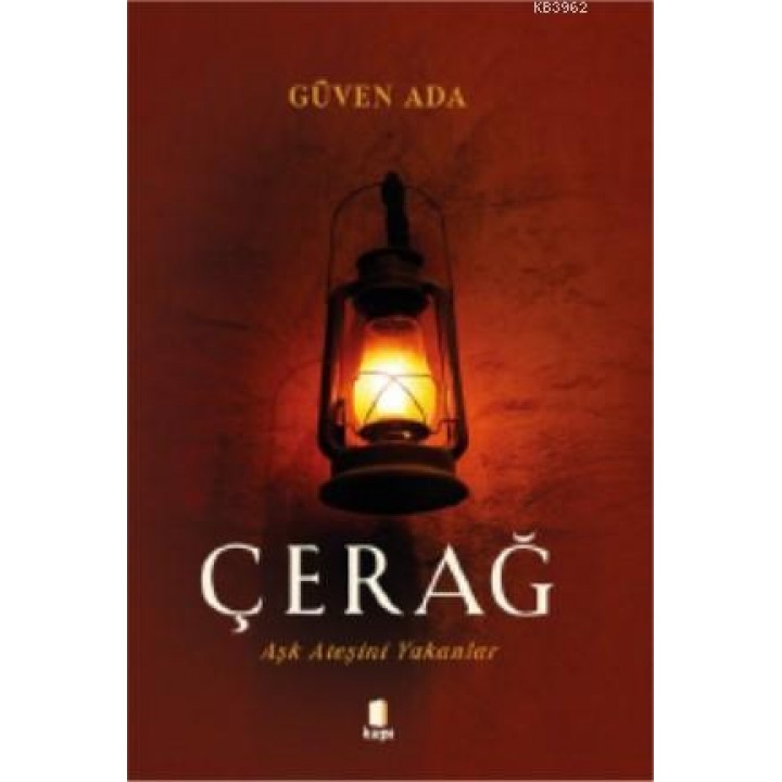 Çerağ; Aşk Ateşini Yakanlar