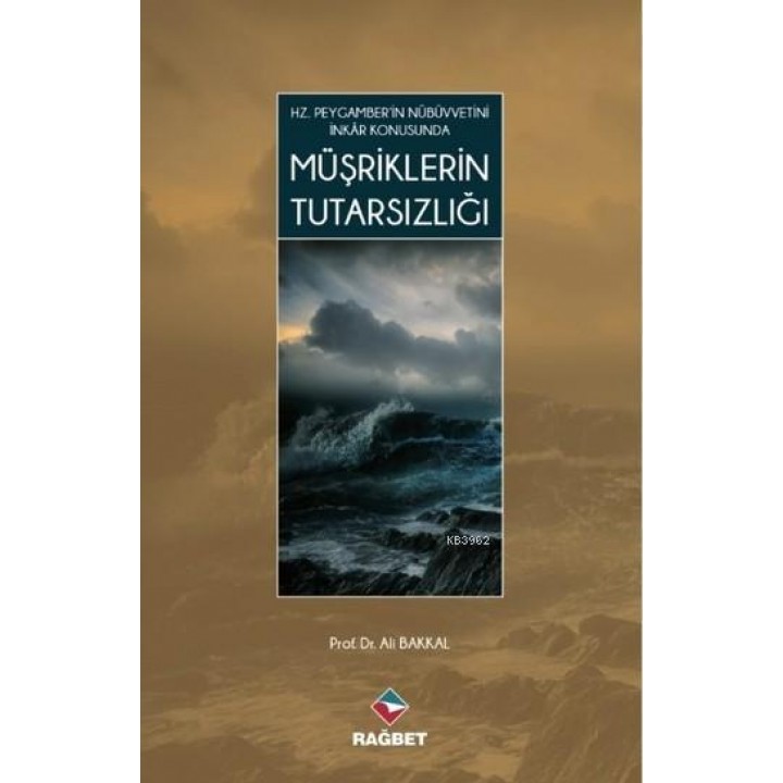 Müşriklerin Tutarsızlığı Hz.Peygamber'in Nübüvvetini İnkar Konusunda