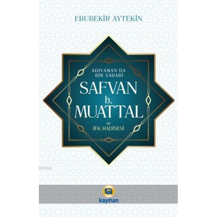 Adıyamanda Bir sahabi Safvan B. Muattal ve İfk Hadisesi