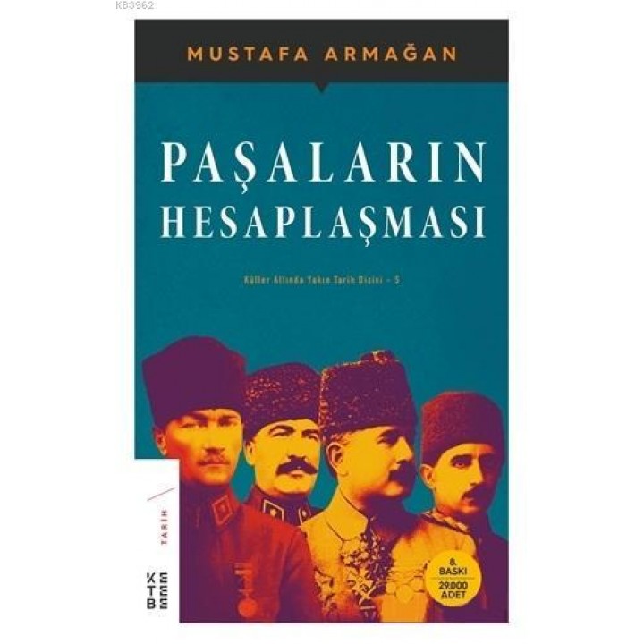 Paşaların Hesaplaşması; Küller Altında Yakın Tarih Dizisi - 5