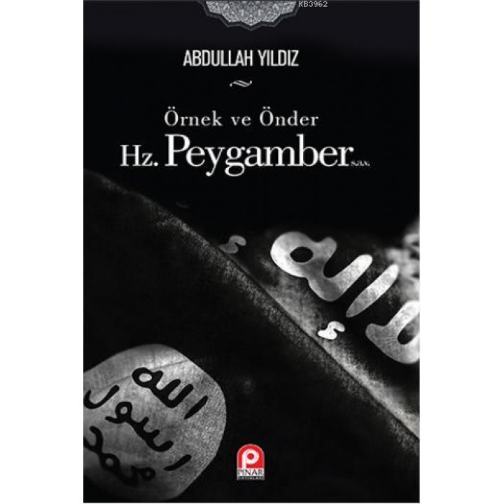 Örnek ve Önder Hz. Peygamber