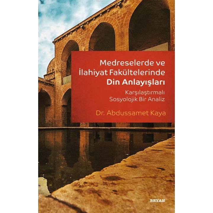 Medreselerde ve İlahiyat Fakültelerinde Din Anlayışları