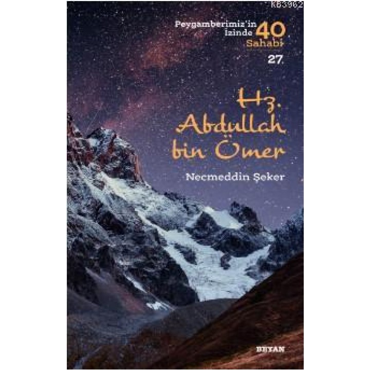 Hz. Abdullah bin Ömer (Peygamberimizin İzinde 40 Sahabi/27)