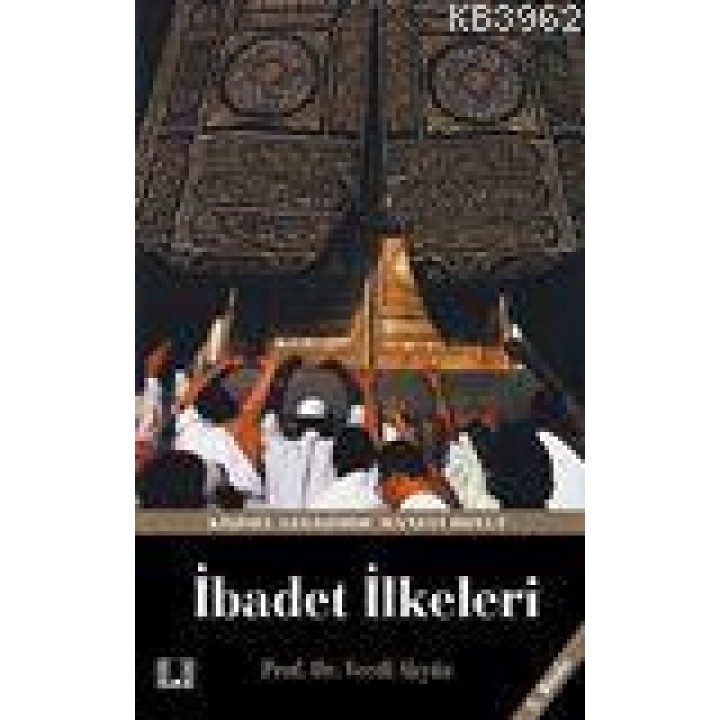 Hz. Peygamber'in Yaklaşım ve Uygulamalarında İbadet İlkeleri