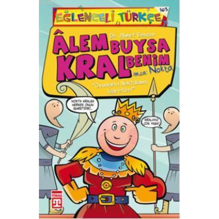 Âlem Buysa Kral Benim (İmza: Nokta); Eğlenceli Türkçe, 10+ Yaş