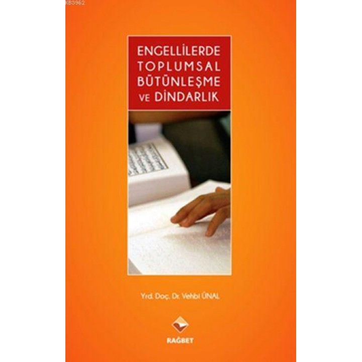 Engellilerde Toplumsal Bütünleşme ve Dindarlik