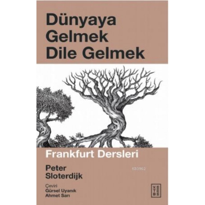 Dünyaya Gelmek Dile Gelmek