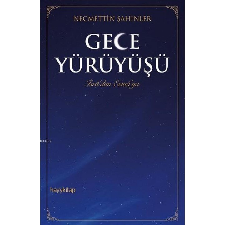 Gece Yürüyüşü İsra'dan Esma'ya