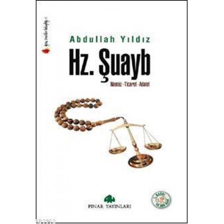 Hz. Şuayb; Namaz, Ticaret, Adalet