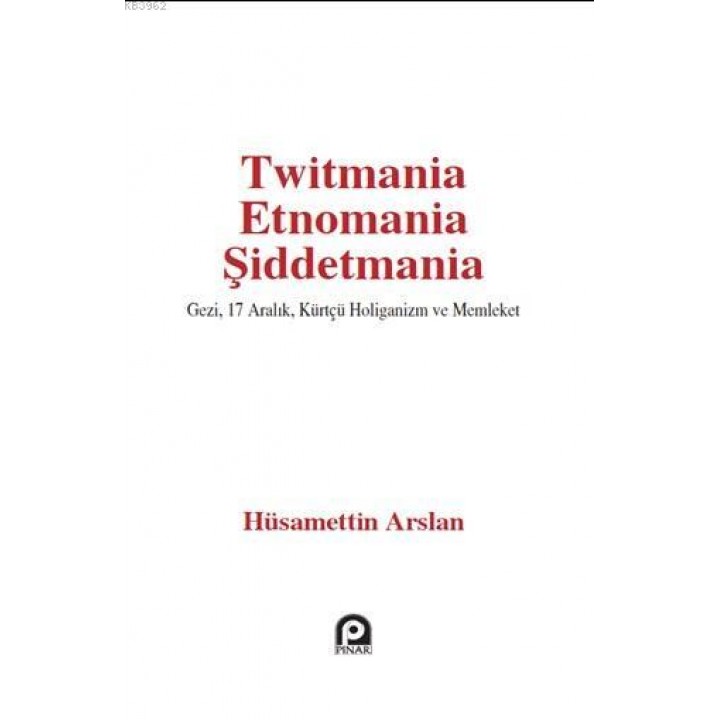 Twitmania Etnomania Şiddetmania