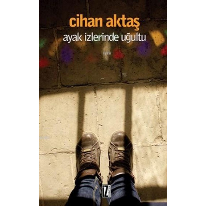 Ayak İzlerinde Uğultu