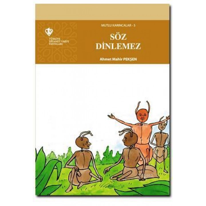 Mutlu Karıncalar 5 - Söz Dinlemez