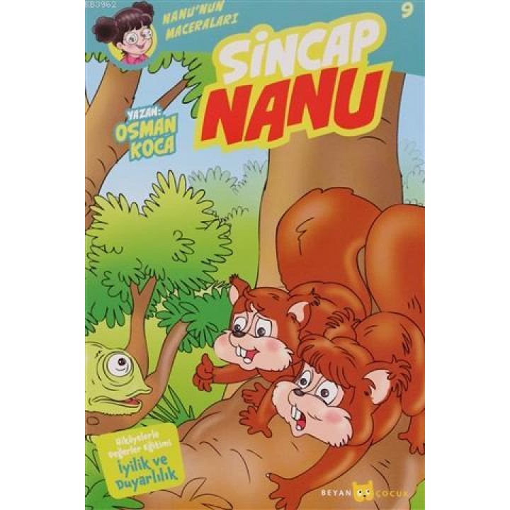 Sincap Nanu - Nanu'nun Maceraları 9; Hikayelerler Değerler Eğitimi İyilik ve Duyarlılık