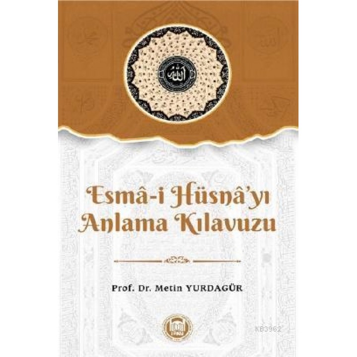 Esma-i Hüsna'yı Anlama Kılavuzu
