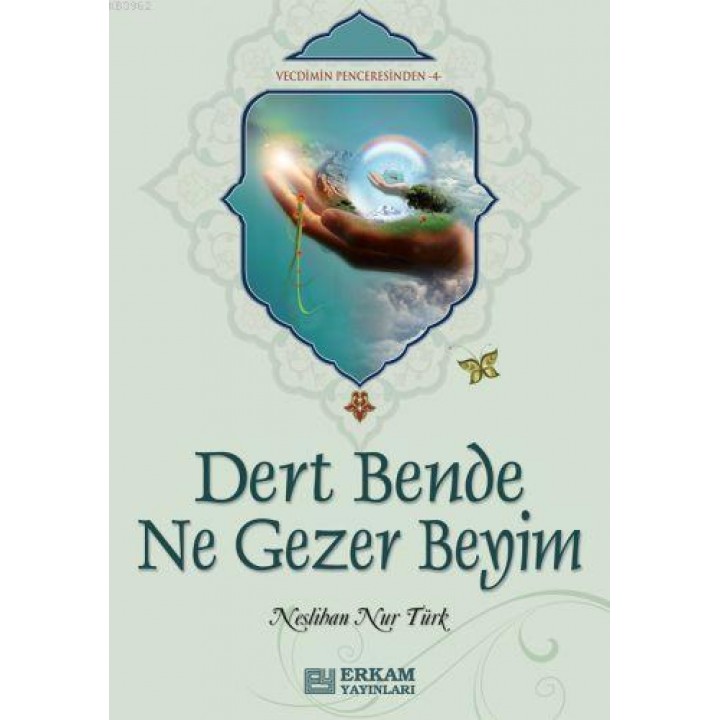 Dert Bende Ne Gezer Beyim