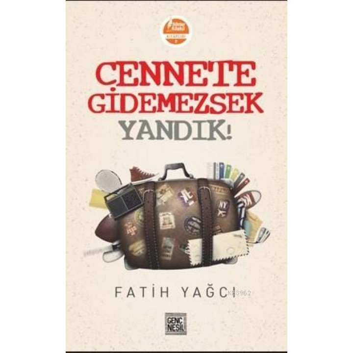 Cennete Gidemezsek Yandık