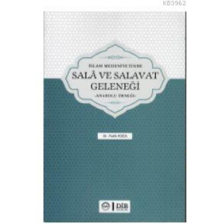 İslam Medeniyetinde Sala ve Salavat Geleneği