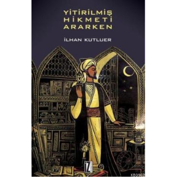 Yitirilmiş Hikmeti Ararken