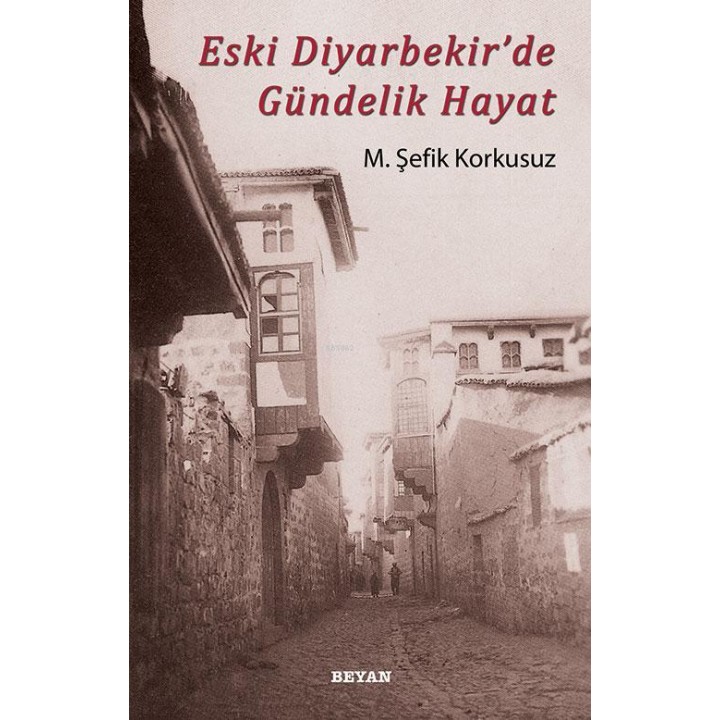 Eski Diyarbekir'de Gündelik Hayat
