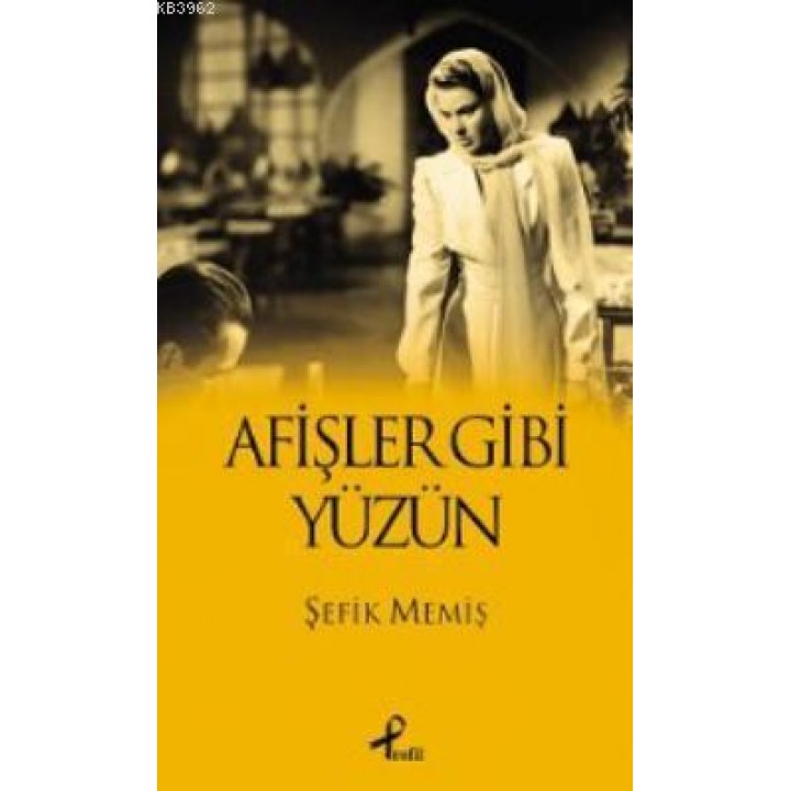 Afişler Gibi Yüzün