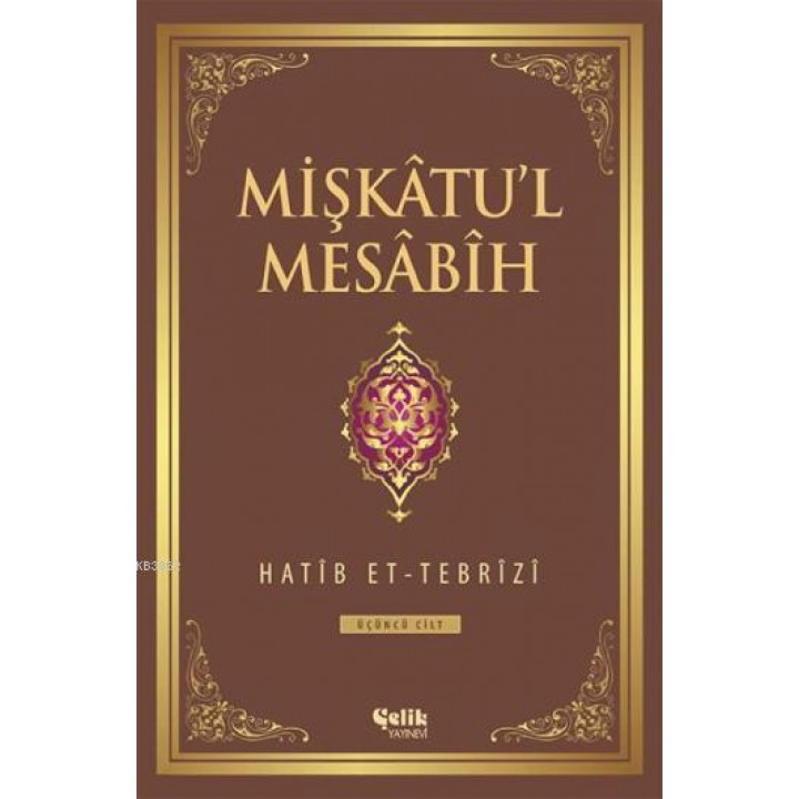Mişkâtu'l Mesâbîh 3. Cilt