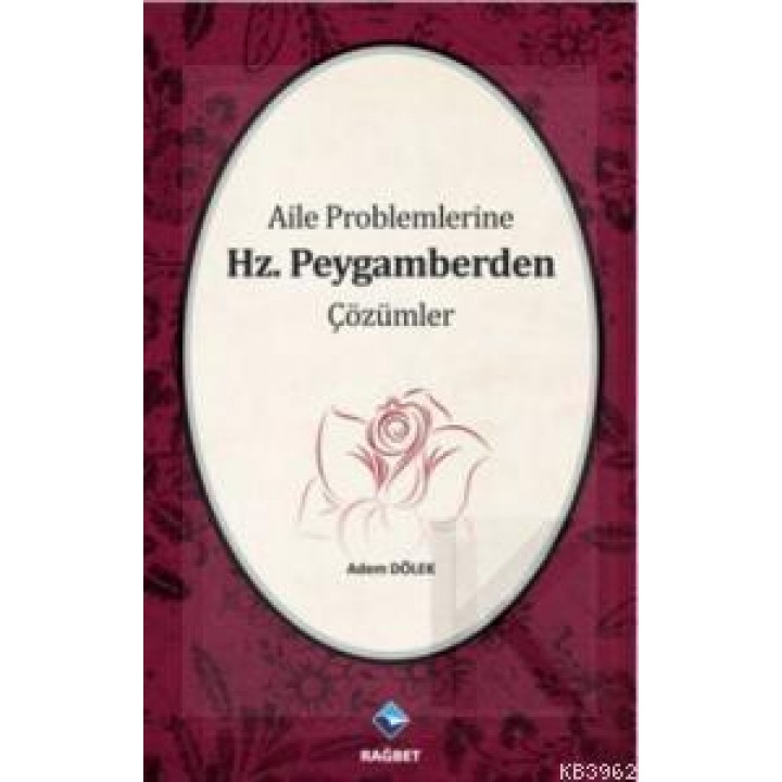 Aile Problemlerine Hz. Peygamberden Çözümler