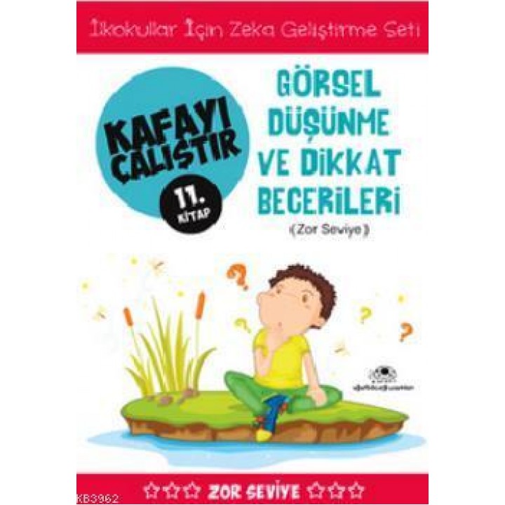 Kafayı Çalıştır 11. Kitap - Görsel Düşünme ve Dikkat Becerileri (Zor Seviye)