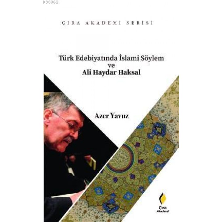Türk Edebiyatında İslami Söylem ve Ali Haydar Aksal