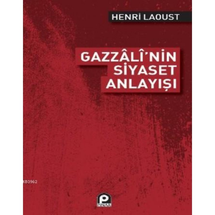 Gazzali'nin Siyaset Anlayışı