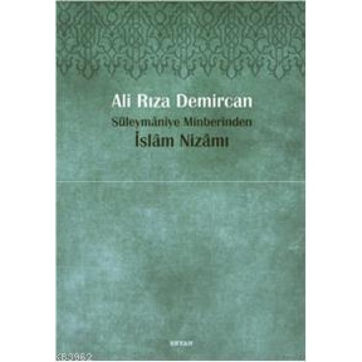 Süleymâniye Minberinden İslam Nizamı