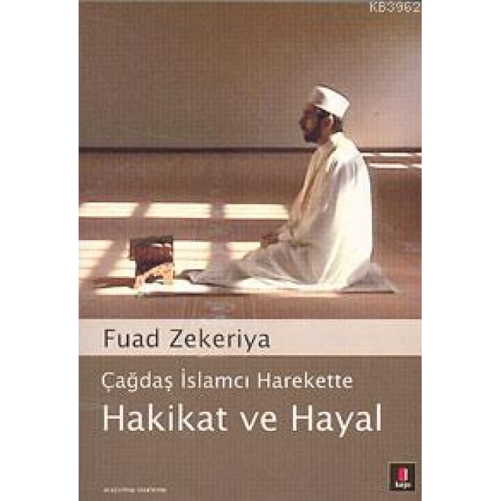 Çağdaş İslamcı Harekette Hakikat ve Hayal