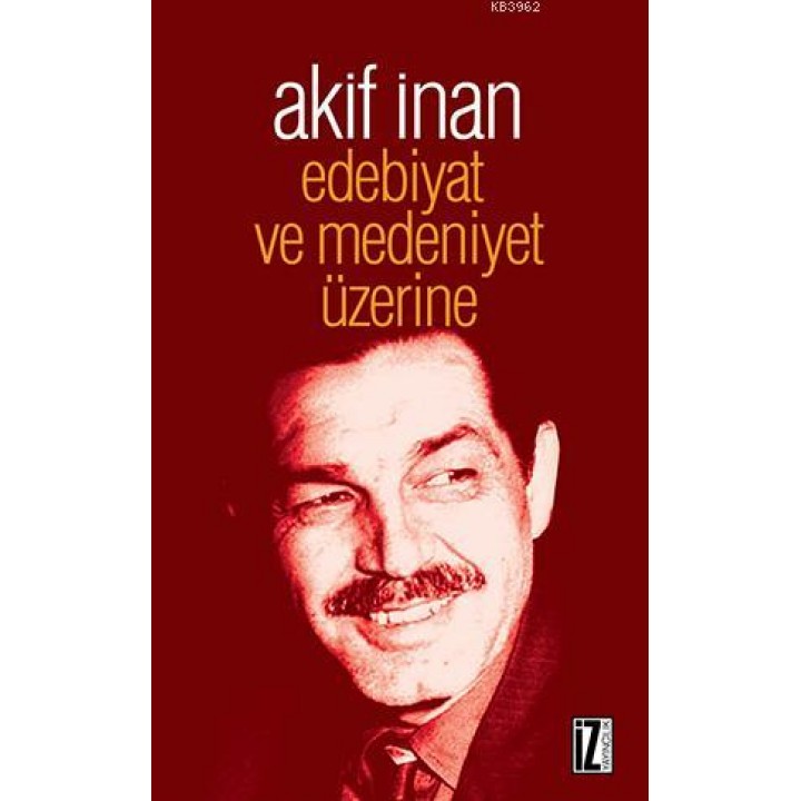 Edebiyat ve Medeniyet Üzerine