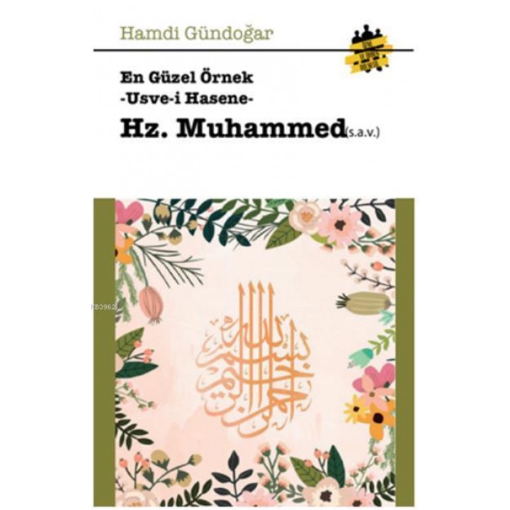 En Güzel Örnek Usve-i Hasene Hz. Muhammed