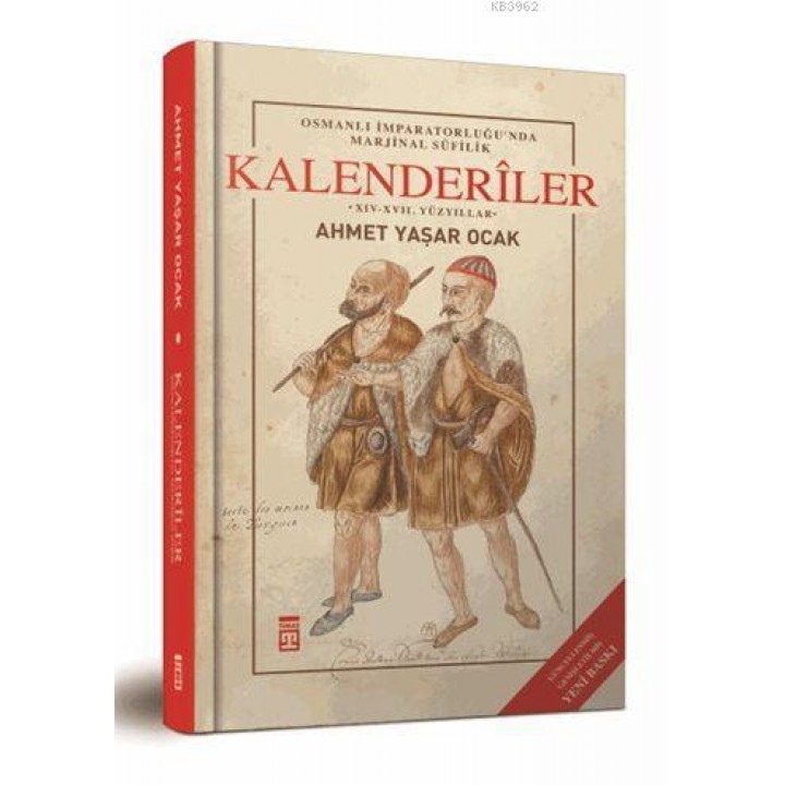 Osmanlı İmparatorluğu'nda Marjinal Sûfilik: Kalenderîler (Ciltli)