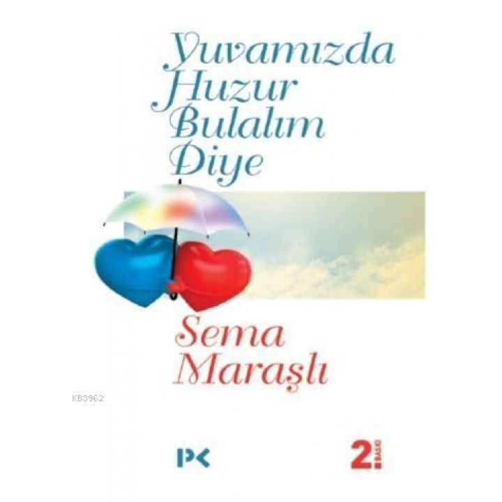 Yuvamızda Huzur Bulalım Diye