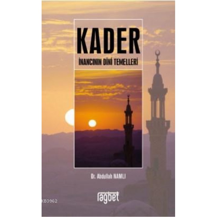 Kader İnancının Dini Temelleri