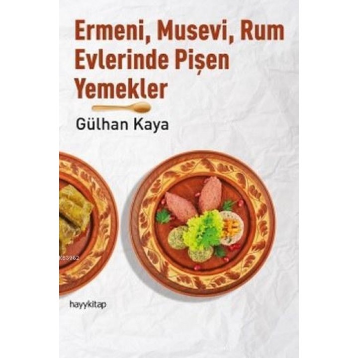 Ermeni,Musevi,Rum Evlerinde Pişen Yemekler